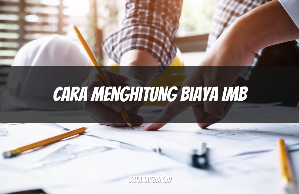 Cara Menghitung Biaya IMB